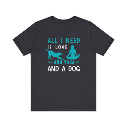 All I Need Is Love T-shirt, Yoga Day Tshirt, Meditation Shirt, Unisex Shirt, Crewneck Shirt, Short Sleeve Tee, Gift for Him, Gift for Her