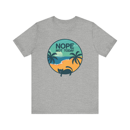 Nope Not Today T-shirt, Cat Lover Tshirt, Animal Shirt, Cat Mom Unisex Shirt, Crewneck Shirt, Short Sleeve Tee, Gift for Him, Gift for Her