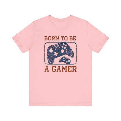 Born To Be A Gamer T-shirt, Gameboy Tshirt, Gamer Shirt, Game Lover Unisex Shirt, Gaming Crewneck Shirt, Short Sleeve Tee, Gift for Him