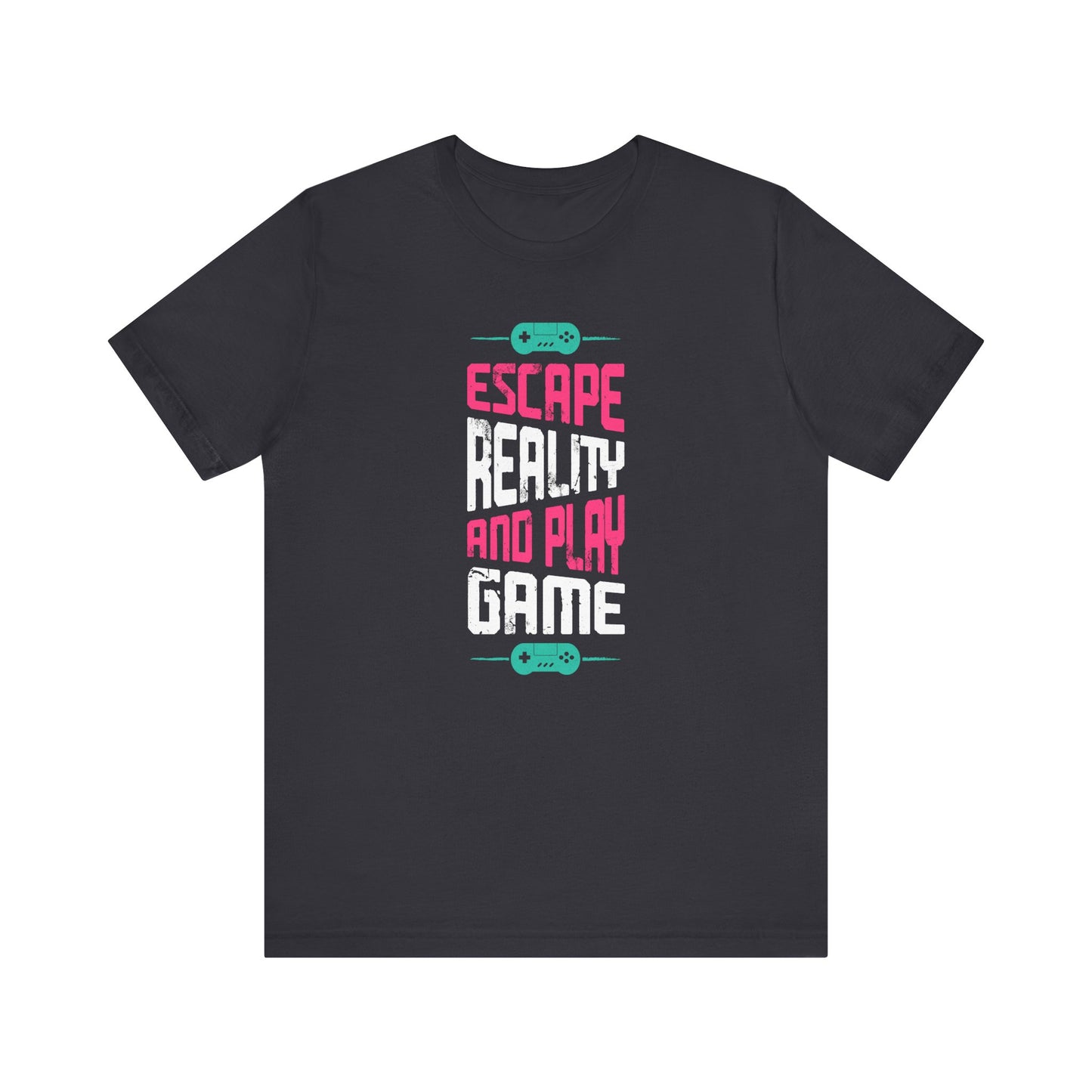 Escape Reality And Play Game T-shirt, Gamer Tshirt, Gameboy Shirt, Game Unisex Shirt, Game Crewneck Shirt, Short Sleeve Tee, Gift for Him