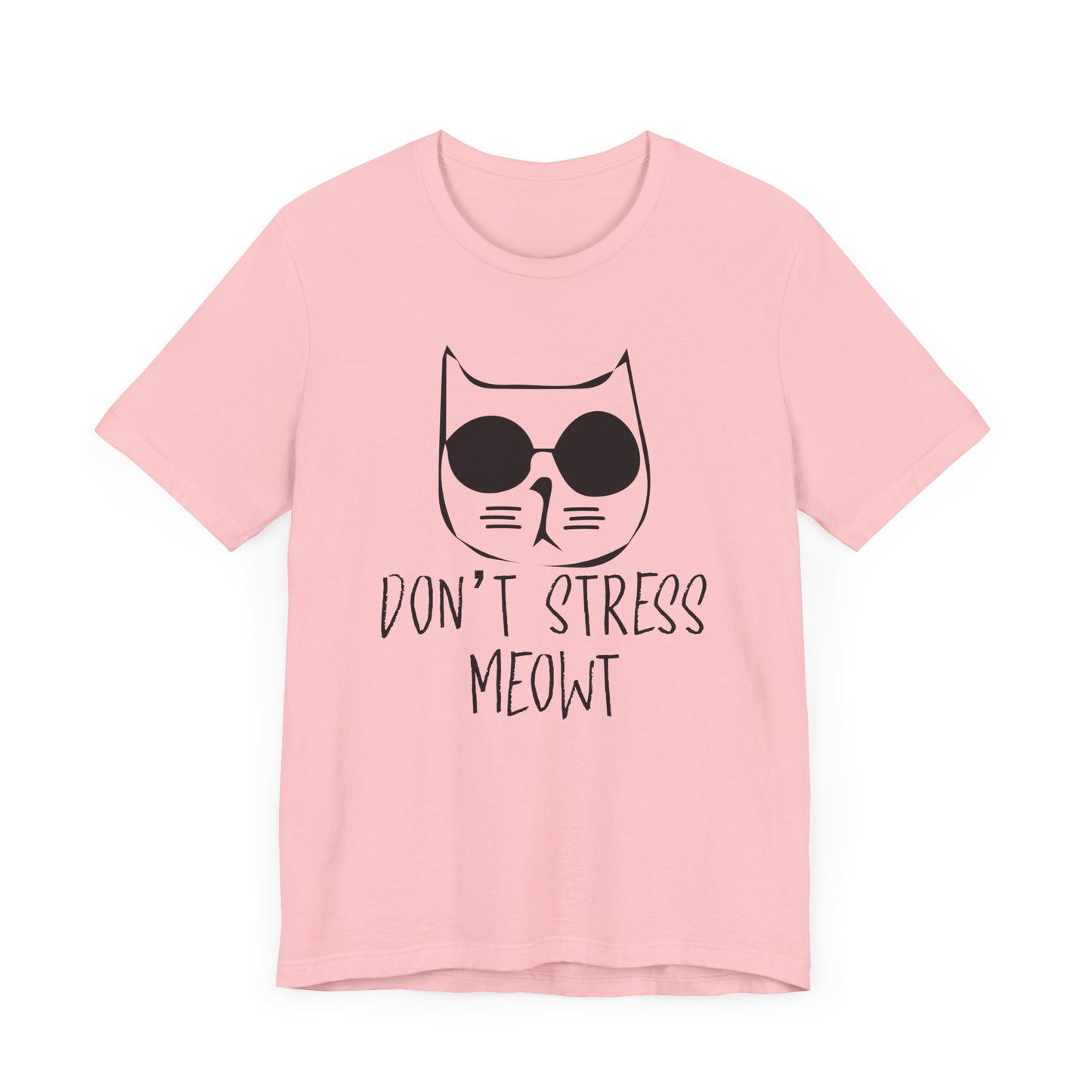 Don't Stress Meowt T-shirt, Cat Lover Tshirt, Pet Shirt, Animal Unisex Shirt, Crewneck Shirt, Short Sleeve Tee, Gift for Him, Gift for Her