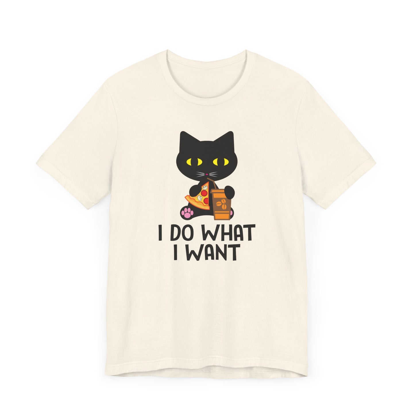 I Do What I Want T-shirt, Cat Lover Tshirt, Positive Shirt, Unisex Shirt, Crewneck Shirt, Short Sleeve Tee, Gift for Him, Gift for Her