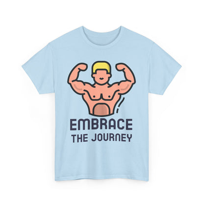 Embrace the Journey, Embody Strength, Motivational Shirt, Inspirational Tee, Empowering Apparel