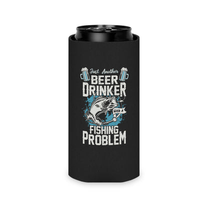 Funny Fishing Can Cooler - Just Another Beer Drinker with a Fishing Problem - Fishing Gift - Beverage Insulator - Angler's Drink Sleeve