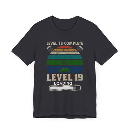 Level 18 Complete Level 19 Loading T-shirt, Gameboy Tshirt, Game Lover Shirt, Unisex Shirt, Crewneck Shirt, Short Sleeve Tee, Gift for Him