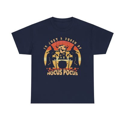 It's Just a Bunch of Hocus Pocus T-Shirt - Halloween Witchy Apparel