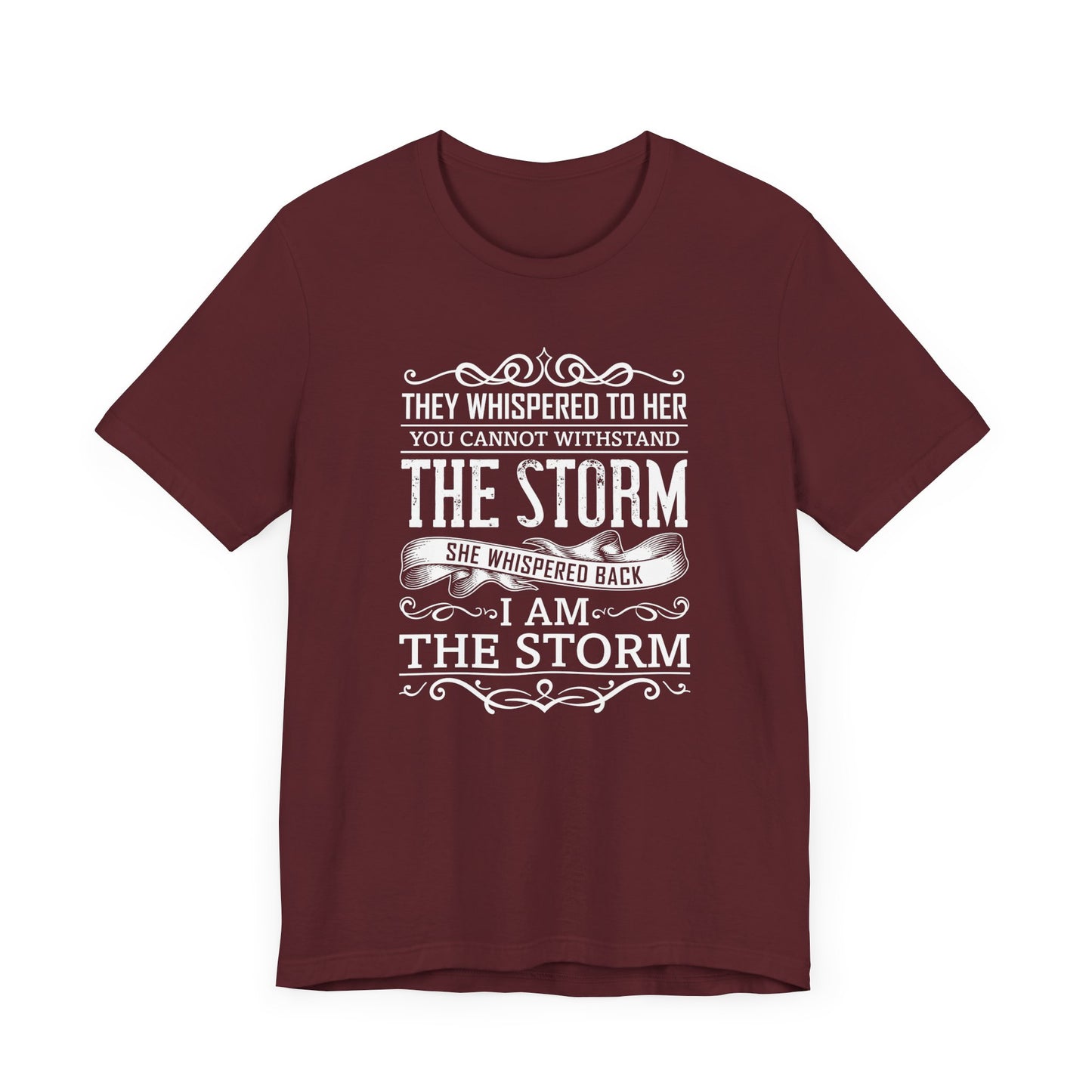 The Strom T-shirt, Motivational Tshirt, Inspirational Shirt, Positive Girl Unisex Shirt, Crewneck Shirt, Short Sleeve Tee, Gift for Her