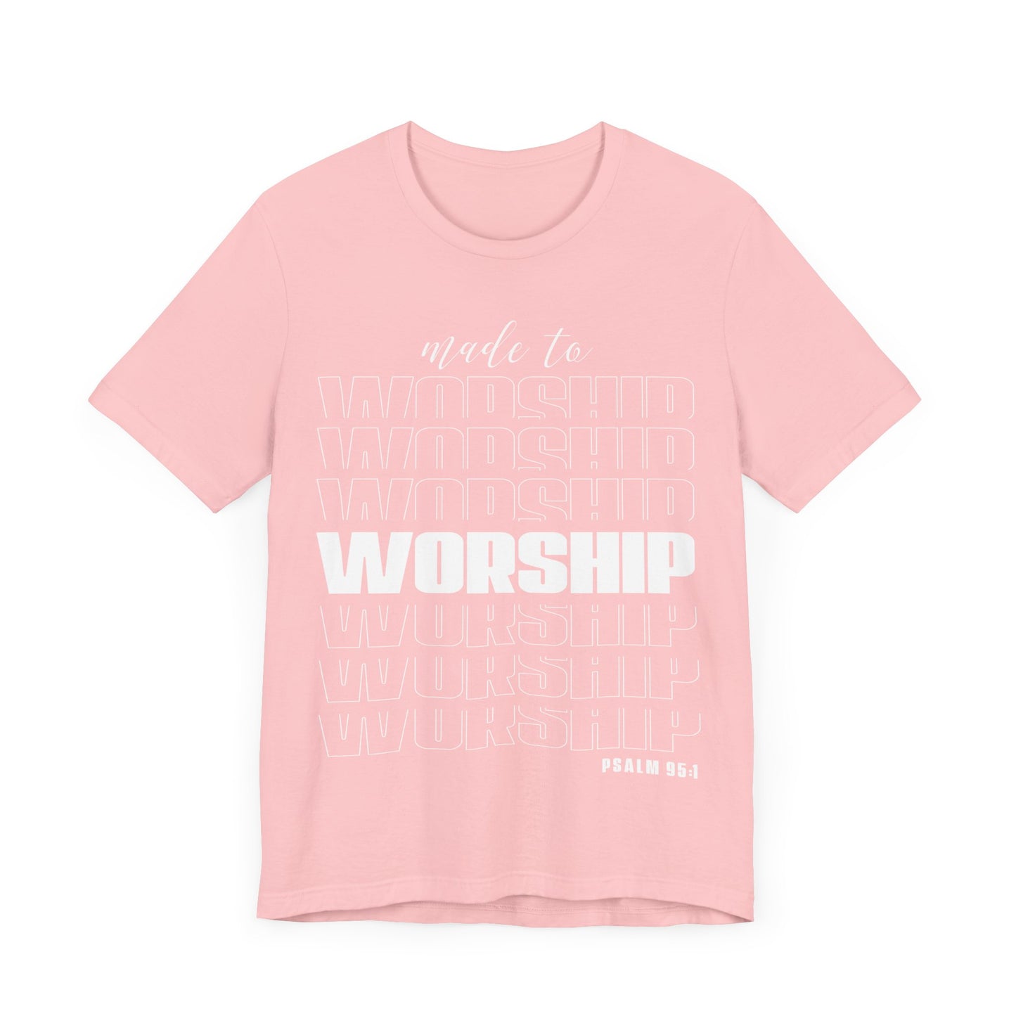 Made to Worship Inspirational T-Shirt