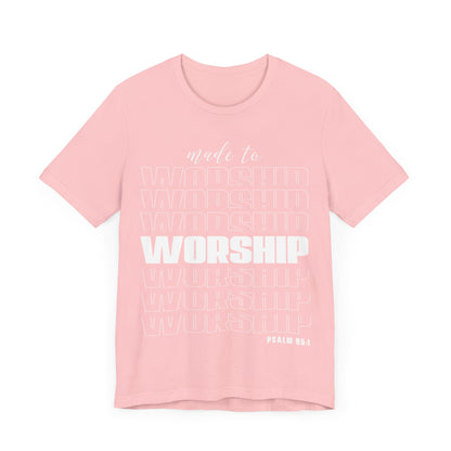 Made to Worship Inspirational T-Shirt