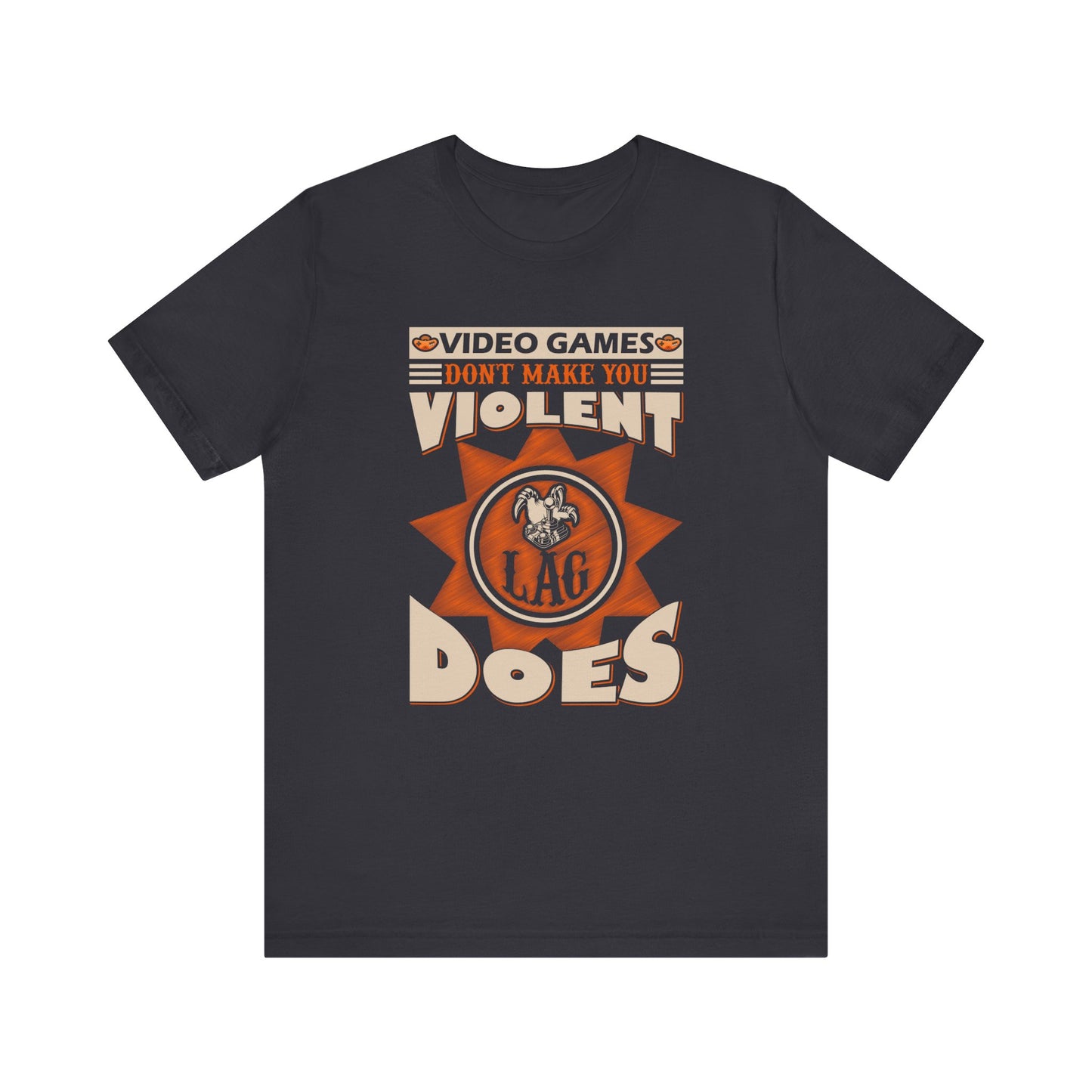 Video Games Don't Make You Violent T-shirt, Gaming Tshirt, Video Game Shirt, Unisex Shirt, Crewneck Shirt, Short Sleeve Tee, Gift for Him