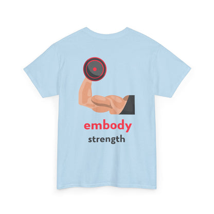 Embrace the Journey, Embody Strength, Motivational Shirt, Inspirational Tee, Empowering Apparel