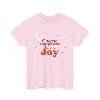 Choose Happiness, Spread Joy, Motivational Shirt, Inspirational Tee, Empowering Apparel.