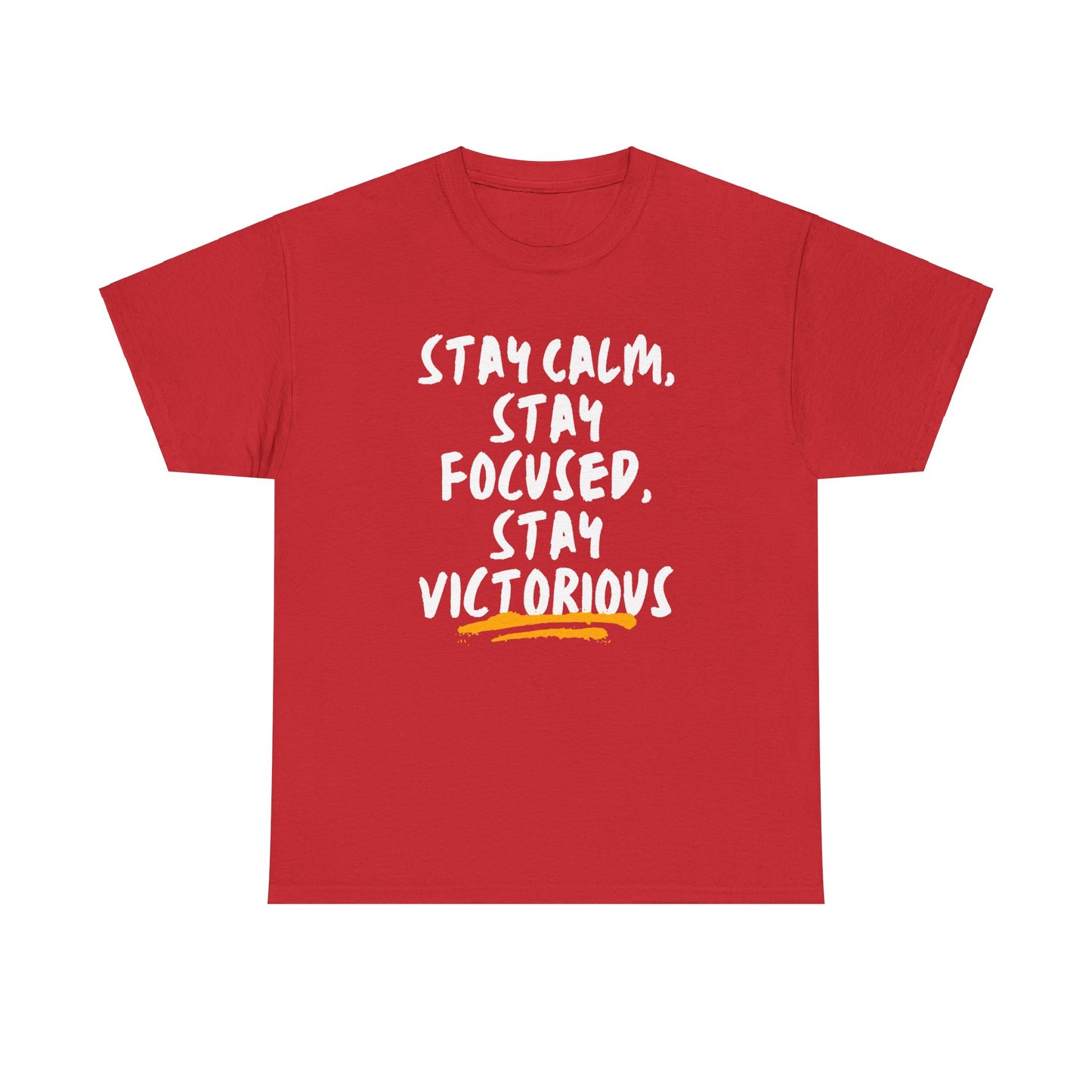 Stay Calm, Stay Focused, Victorious Tee, Motivational Shirt, Mindfulness Wear, Positive Affirmation, Inspirational Apparel, Mental Strength