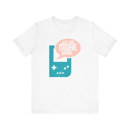 Just One More Game T-shirt, Gamer Tshirt, Gameboy Shirt, Game Lover Unisex Shirt, Gaming Crewneck Shirt, Short Sleeve Tee, Gift for Him