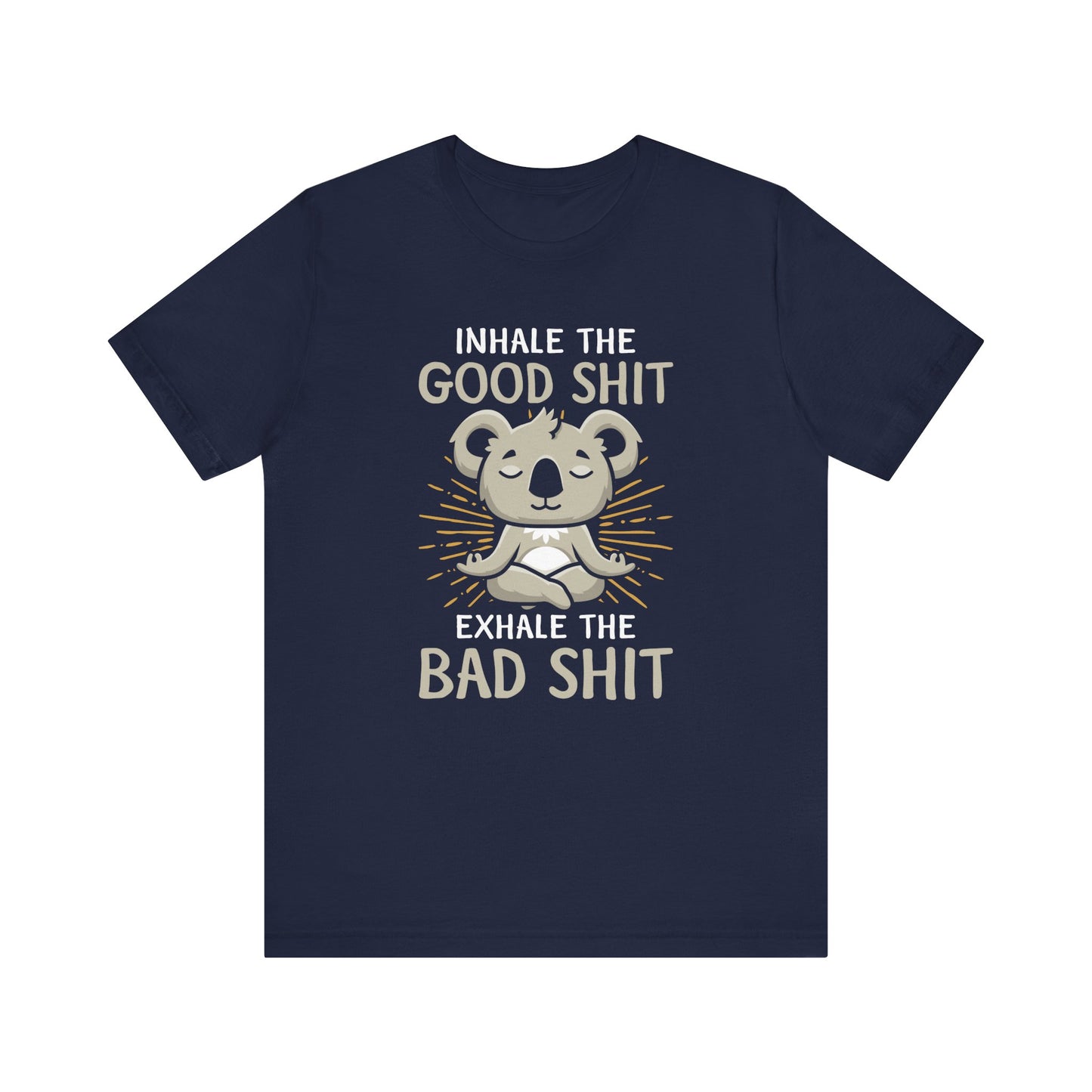 Inhale The Good Shit Exhale The Bad Shit T-shirt, Yoga Tshirt, Unisex Shirt, Crewneck Shirt, Short Sleeve Tee, Gift for Him, Gift for Her