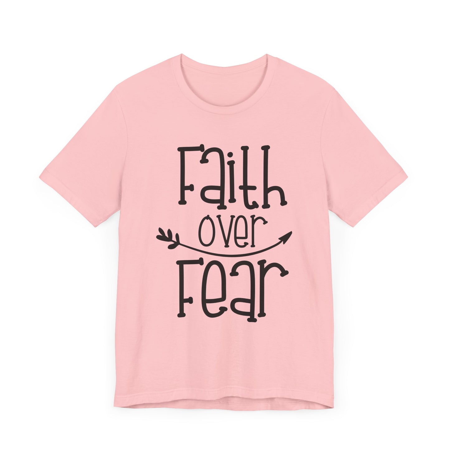 Faith Over Fear T-shirt, Motivational Tshirt, Positive Shirt, Unisex Shirt, Crewneck Shirt, Short Sleeve Tee, Gift for Him, Gift for Her