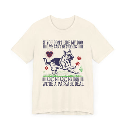 If You Don't Like My Dog T-shirt, Dog Lover Tshirt, Dog Shirt, Unisex Shirt, Crewneck Shirt, Short Sleeve Tee, Gift for Him, Gift for Her