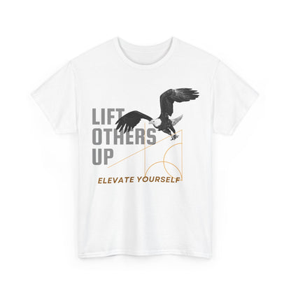 Lift Others Up, Elevate Yourself, Inspirational Shirt, Motivational Tee, Empowering Apparel, Positive Affirmation.