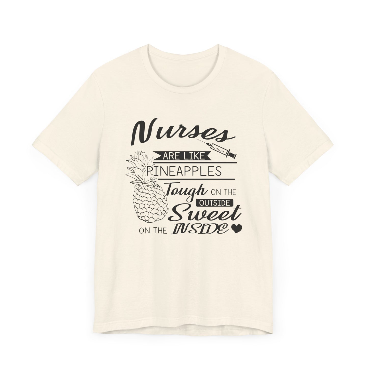 Nurses Are Like Pineapples T-shirt, Nurse Tshirt, Doctor Shirt, Unisex Shirt, Crewneck Shirt, Short Sleeve Tee, Gift for Him, Gift for Her