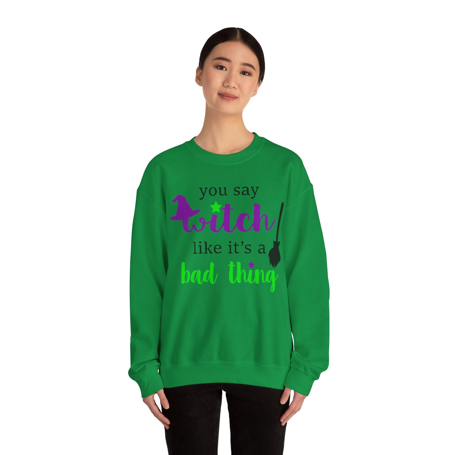 Witchy Vibes 'You Say Witch Like It's a Bad Thing' Sweatshirt | Witchy Humor Sweatshirt | Funny Halloween Sweats |