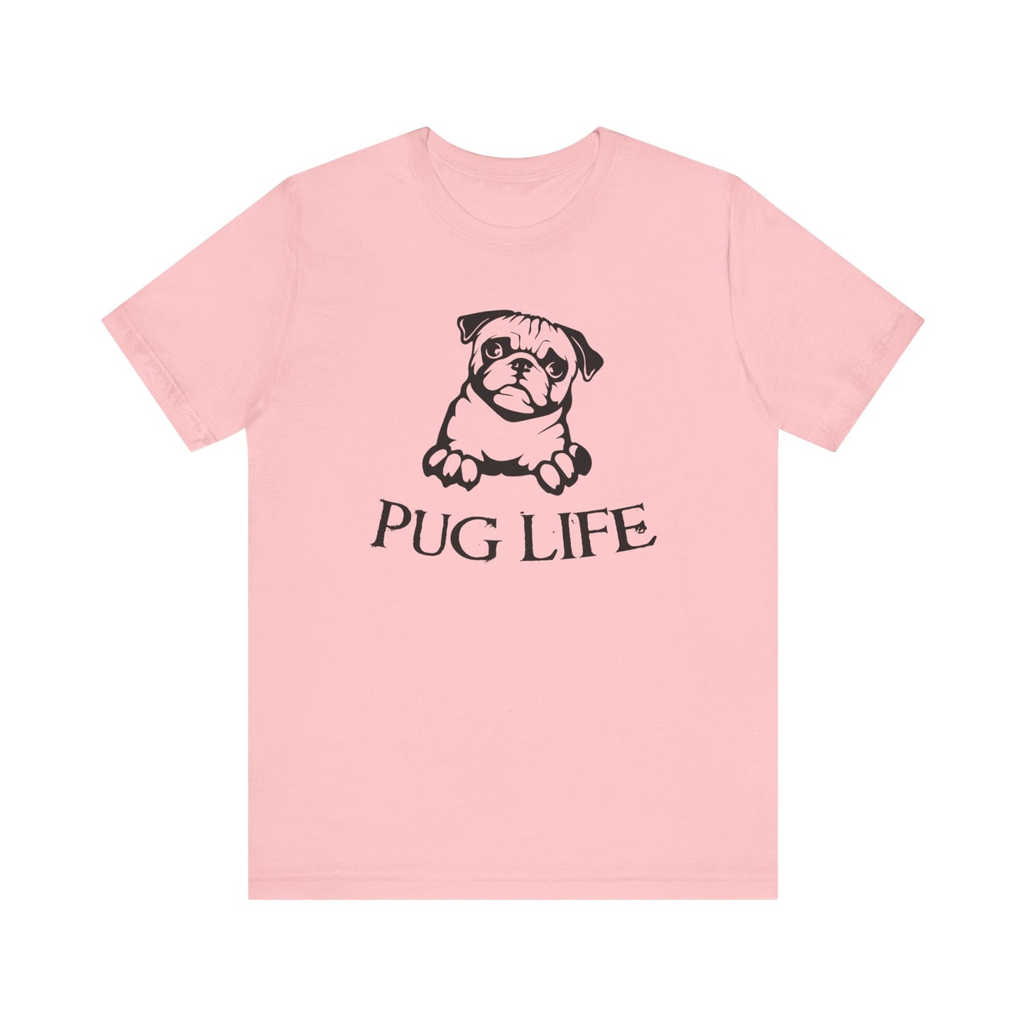 Pug Life T-shirt, Animal Love Tshirt, Dog Lover Shirt, Pet Shirt, Crewneck Shirt, Short Sleeve Tee, Gift for Him, Gift for Her