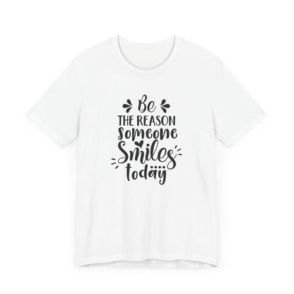 Be The Person Someone Smile T-shirt, Motivational Tshirt, Unisex Shirt, Crewneck Shirt, Short Sleeve Tee, Gift for Him, Gift for Her