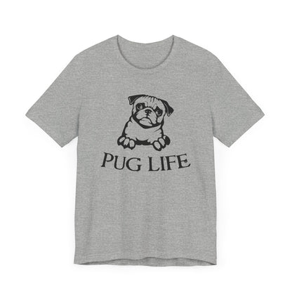 Pug Life T-shirt, Animal Love Tshirt, Dog Lover Shirt, Pet Shirt, Crewneck Shirt, Short Sleeve Tee, Gift for Him, Gift for Her