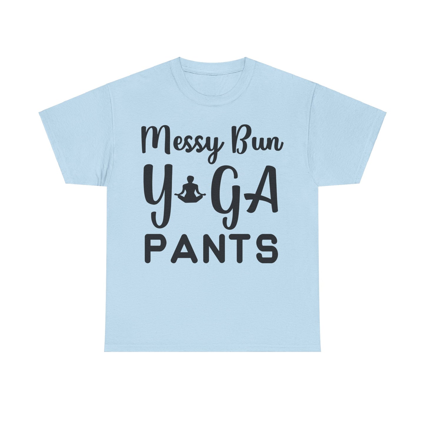 Messy Bun Yoga Pants T-Shirt | Comfy & Stylish Tee | Casual Athleisure Shirt | Relaxed Fashion