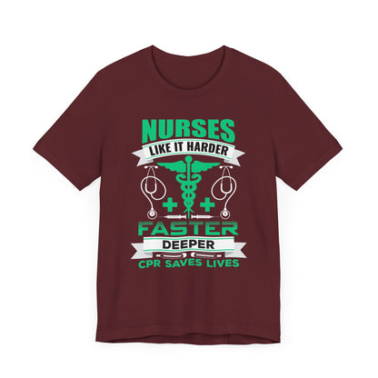 Nurses Like It Harder Faster Deeper T-shirt, Nurse Tshirt, Doctor Unisex Shirt, Crewneck Shirt, Short Sleeve Tee, Gift for Him, Gift for Her