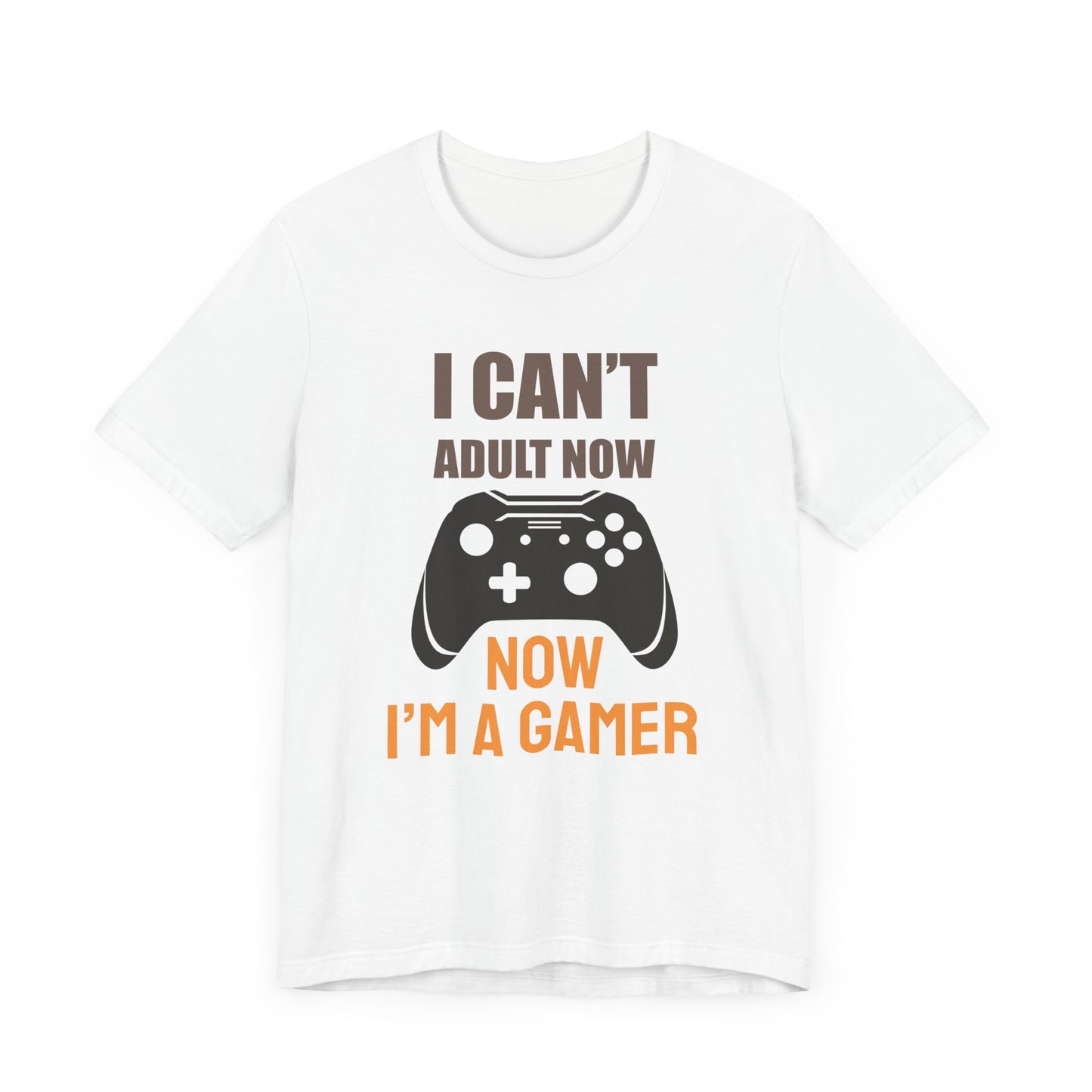 I Can't Adult Now I'm A Gamer T-shirt, Gamer Tshirt, Gameboy Shirt, Game Lover Unisex Shirt, Crewneck Shirt, Short Sleeve Tee, Gift for Him