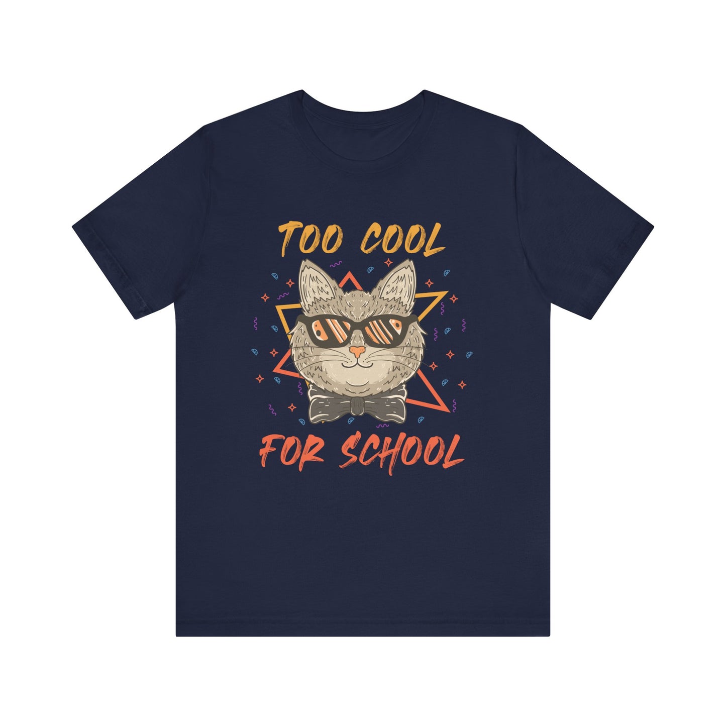 Too Cool For School T-shirt, Cool Tshirt, Cat Lover Shirt, Pet Unisex Shirt, Crewneck Shirt, Short Sleeve Tee, Gift for Him, Gift for Her