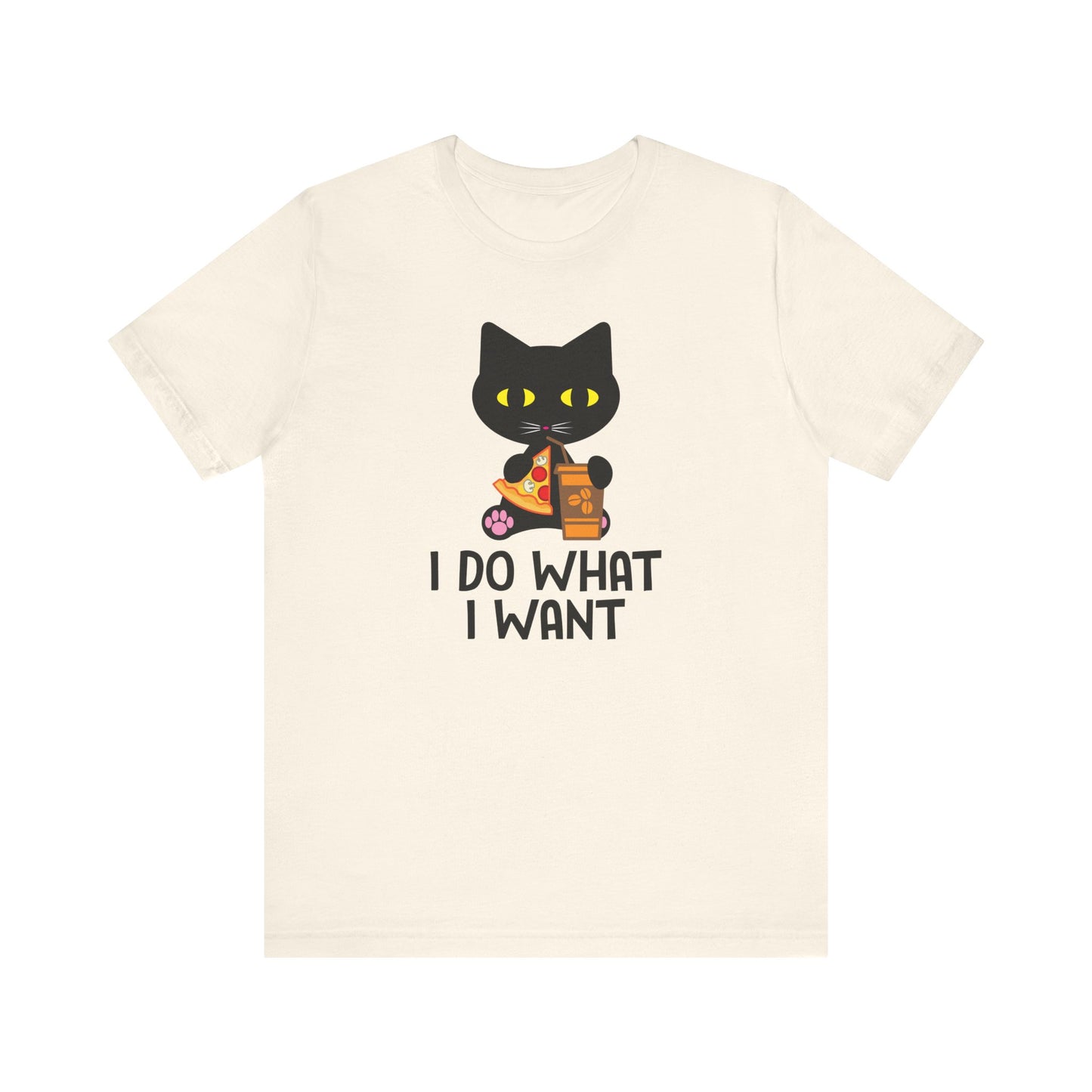 I Do What I Want T-shirt, Cat Lover Tshirt, Positive Shirt, Unisex Shirt, Crewneck Shirt, Short Sleeve Tee, Gift for Him, Gift for Her