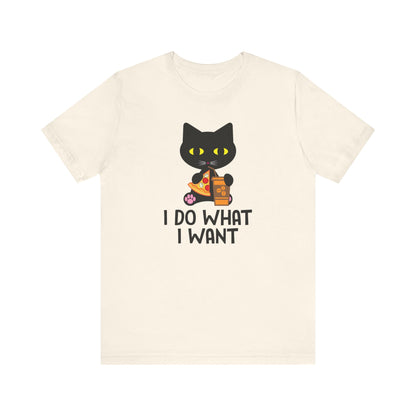 I Do What I Want T-shirt, Cat Lover Tshirt, Positive Shirt, Unisex Shirt, Crewneck Shirt, Short Sleeve Tee, Gift for Him, Gift for Her