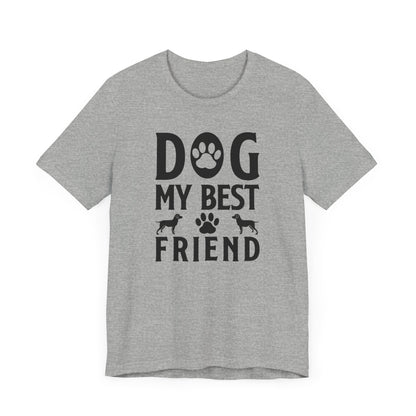 Dog My Best Friend T-shirt, Dog Lover Tshirt, Dogs Paw Shirt, Unisex Shirt, Crewneck Shirt, Short Sleeve Tee, Gift for Him, Gift for Her