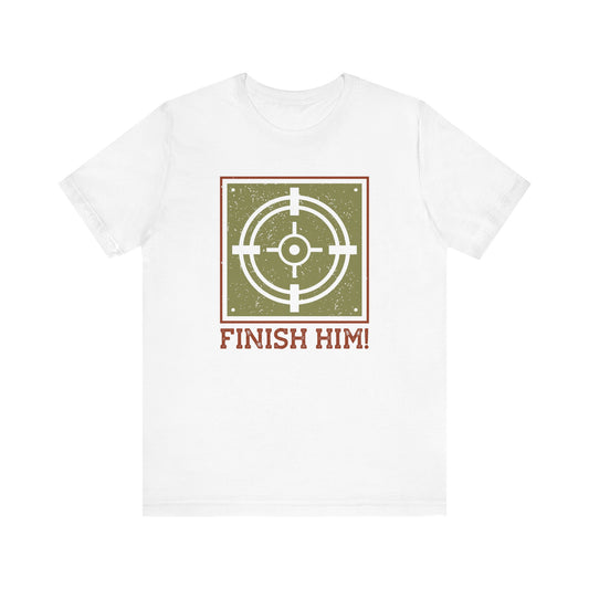 Finish Him T-shirt, Target Tshirt, Gamer Shirt, Pubg Unisex Shirt, Crewneck Shirt, Short Sleeve Tee, Gift for Him, Gift for Her