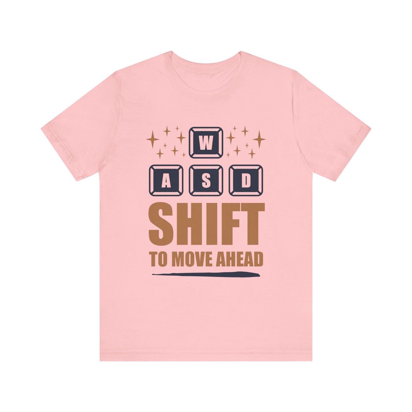 WASD Shift To Move Ahead T-shirt, Funny Gaming Tshirt, Gamer Shirt, Gameboy Unisex Shirt, Crewneck Shirt, Short Sleeve Tee, Gift for Him