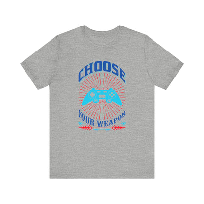 Choose Your Weapon T-shirt, Gaming Tshirt, Gameboy Shirt, Game Lover Unisex Shirt, Crewneck Shirt, Short Sleeve Tee, Gift for Him