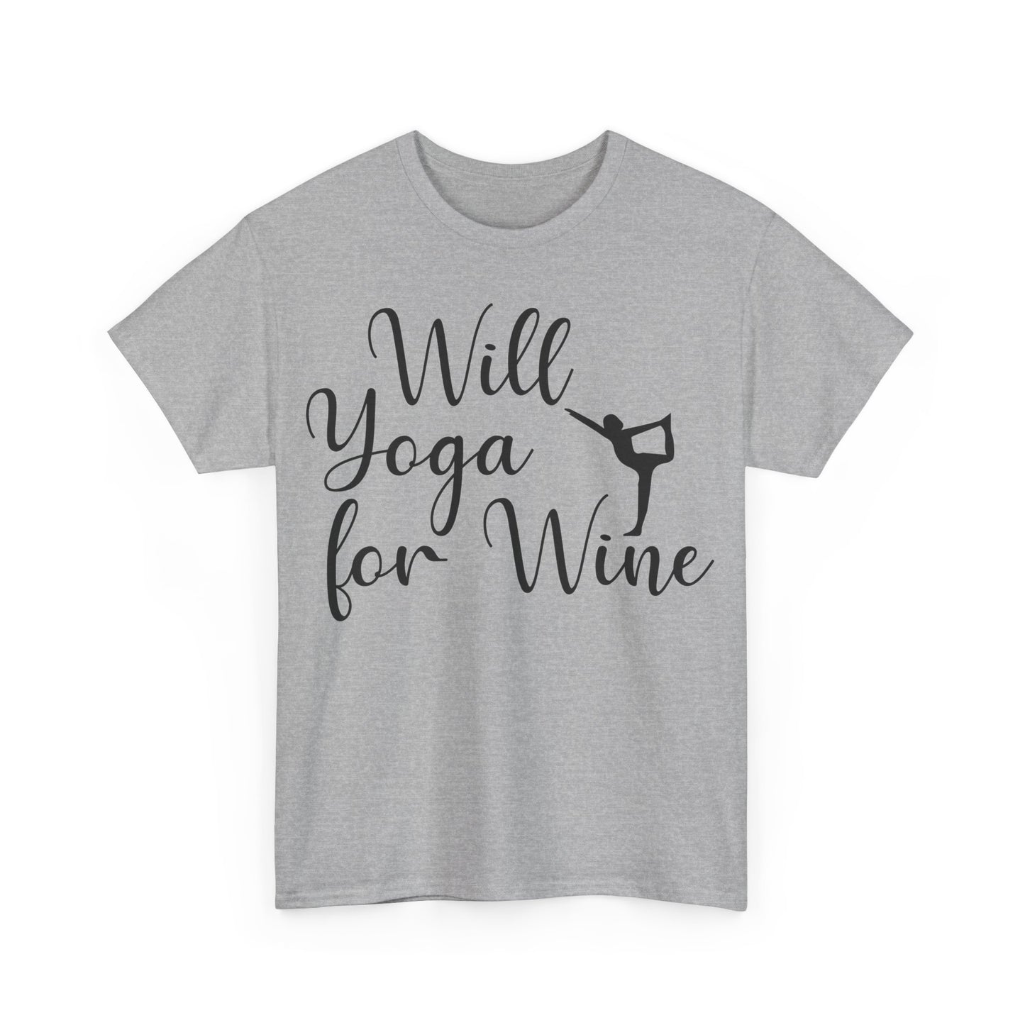 Will Yoga for Wine T-Shirt | Funny Wine Lover Tee | Yoga and Wine Shirt | Relaxation and Vino