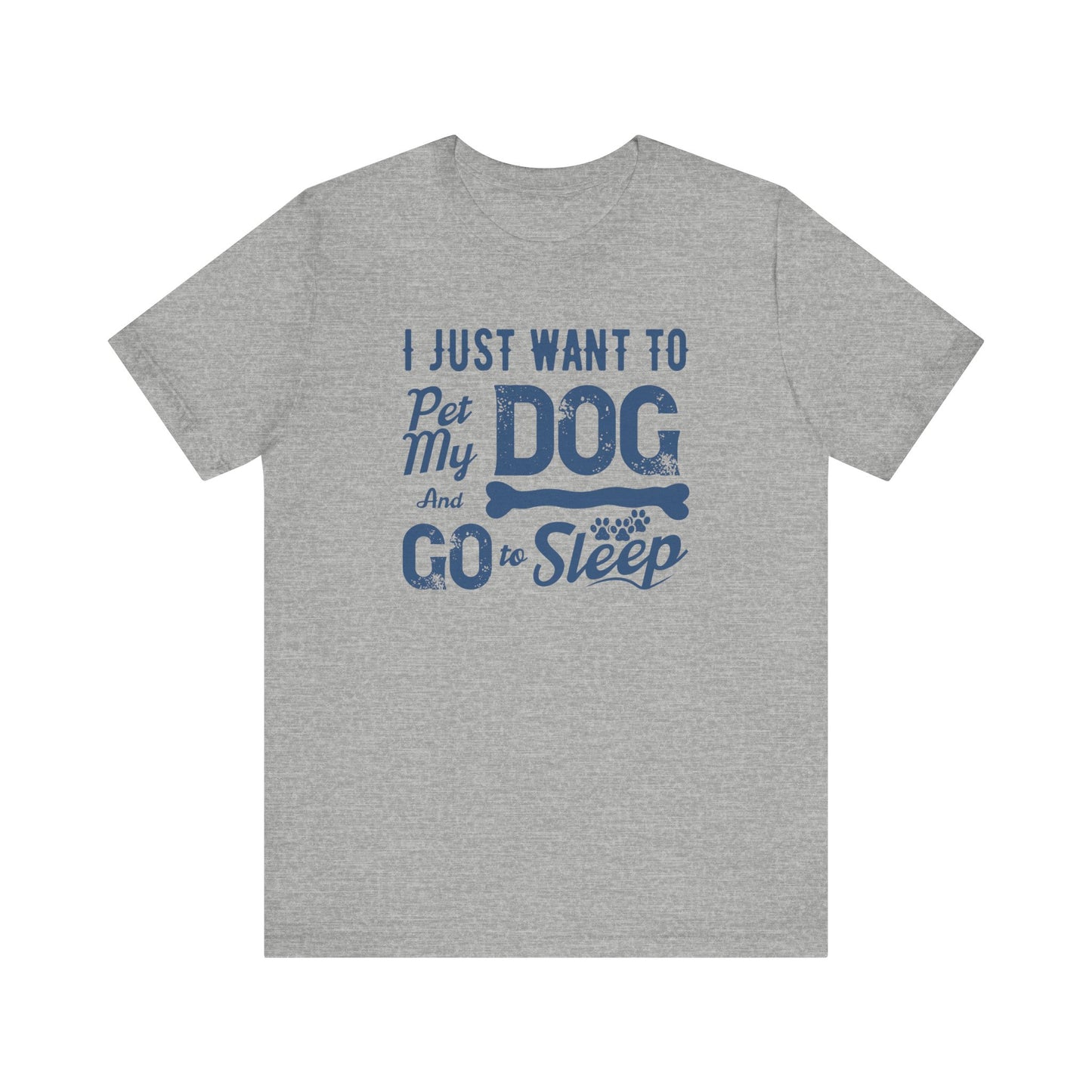 I Just Want To Pet My Dog T-shirt, Dog Tshirt, Animal Shirt, Unisex Shirt, Crewneck Shirt, Short Sleeve Tee, Gift for Him, Gift for Her