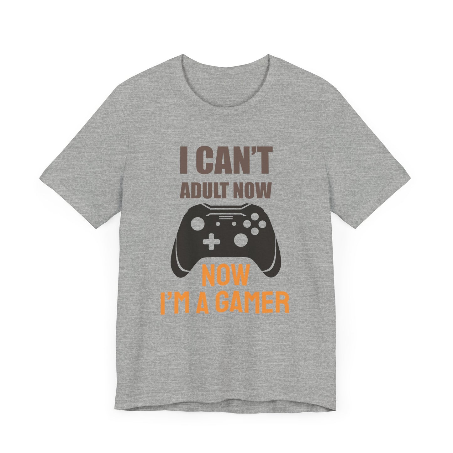 I Can't Adult Now I'm A Gamer T-shirt, Gamer Tshirt, Gameboy Shirt, Game Lover Unisex Shirt, Crewneck Shirt, Short Sleeve Tee, Gift for Him