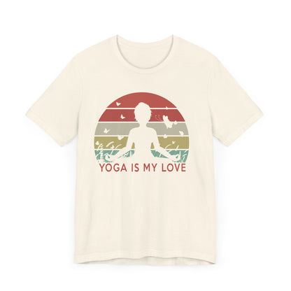 Yoga Is My Love T-shirt, Meditation Tshirt, Yoga Day Shirt, Yoga Unisex Shirt, Crewneck Shirt, Short Sleeve Tee, Gift for Him, Gift for Her