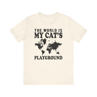 The World Is My Cat's Playground T-shirt, Cat Tshirt, Pet Shirt, Unisex Shirt, Crewneck Shirt, Short Sleeve Tee, Gift for Him, Gift for Her