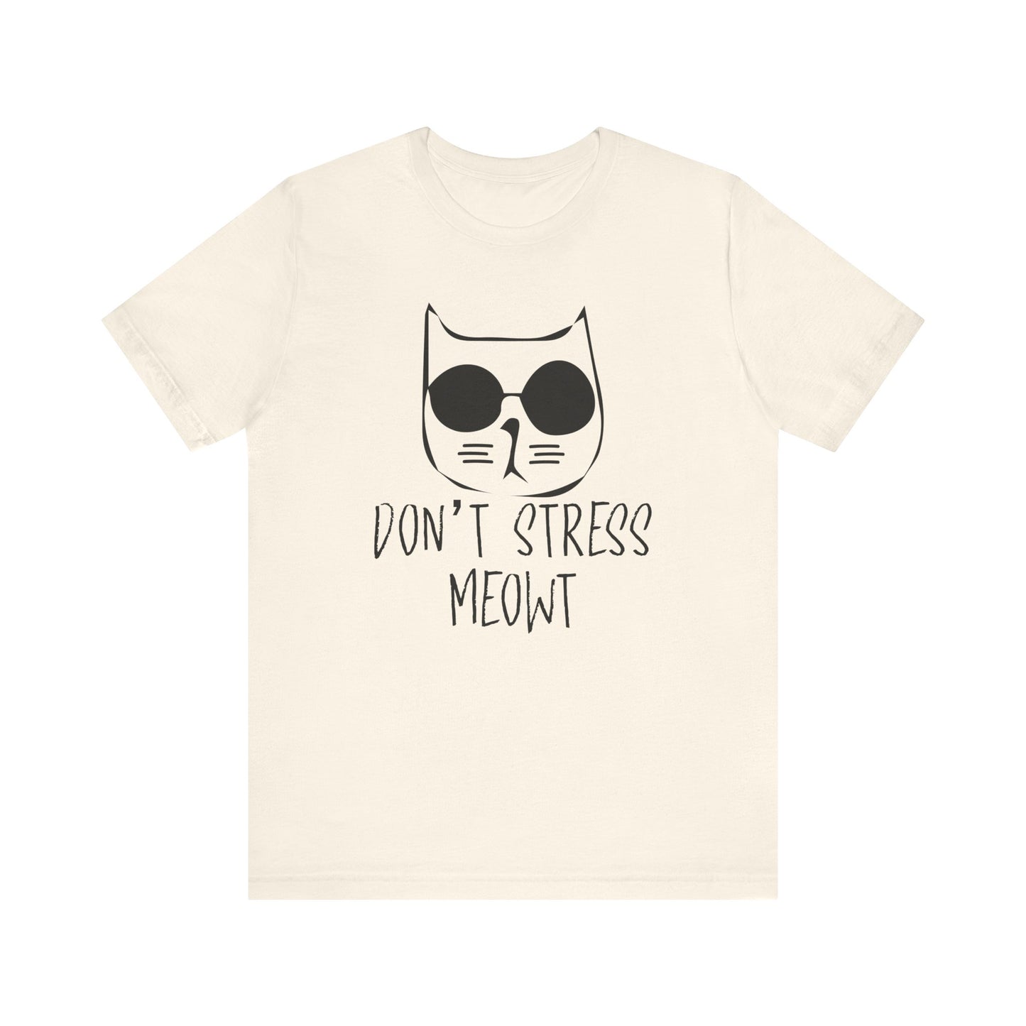 Don't Stress Meowt T-shirt, Cat Lover Tshirt, Pet Shirt, Animal Unisex Shirt, Crewneck Shirt, Short Sleeve Tee, Gift for Him, Gift for Her