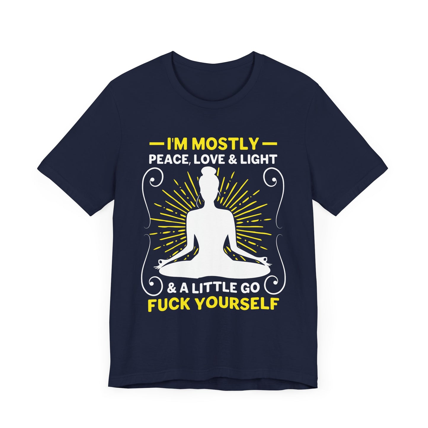 I'm Mostly Peace Love And Light T-shirt, Yoga Tshirt, Love Shirt, Unisex Shirt, Crewneck Shirt, Short Sleeve Tee, Gift for Him, Gift for Her