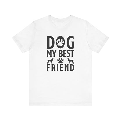 Dog My Best Friend T-shirt, Dog Lover Tshirt, Dogs Paw Shirt, Unisex Shirt, Crewneck Shirt, Short Sleeve Tee, Gift for Him, Gift for Her