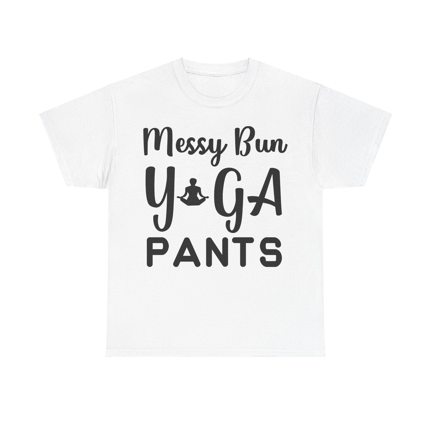 Messy Bun Yoga Pants T-Shirt | Comfy & Stylish Tee | Casual Athleisure Shirt | Relaxed Fashion