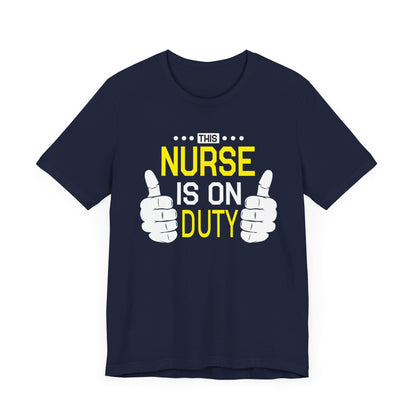 This Nurse Is On Duty T-shirt, Nurse Tshirt, Doctor Shirt, Unisex Shirt, Crewneck Shirt, Short Sleeve Tee, Gift for Him, Gift for Her