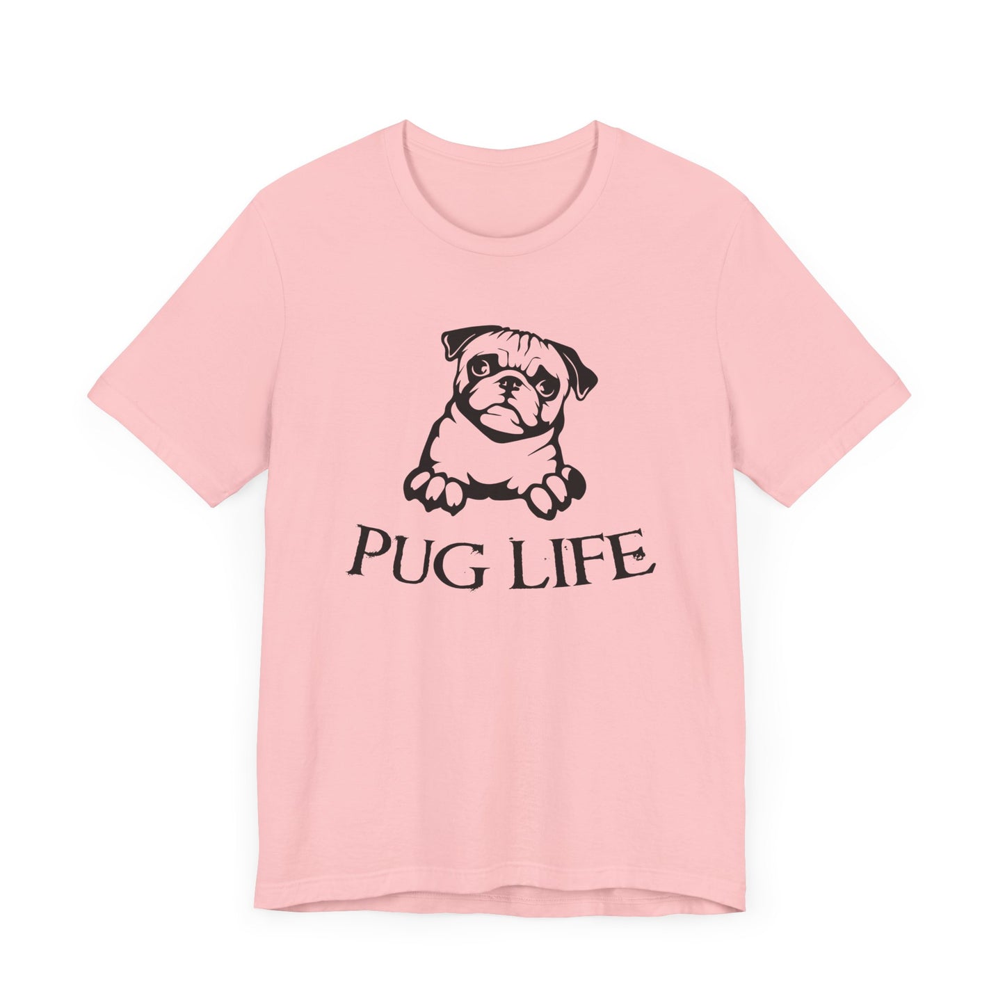 Pug Life T-shirt, Animal Love Tshirt, Dog Lover Shirt, Pet Shirt, Crewneck Shirt, Short Sleeve Tee, Gift for Him, Gift for Her