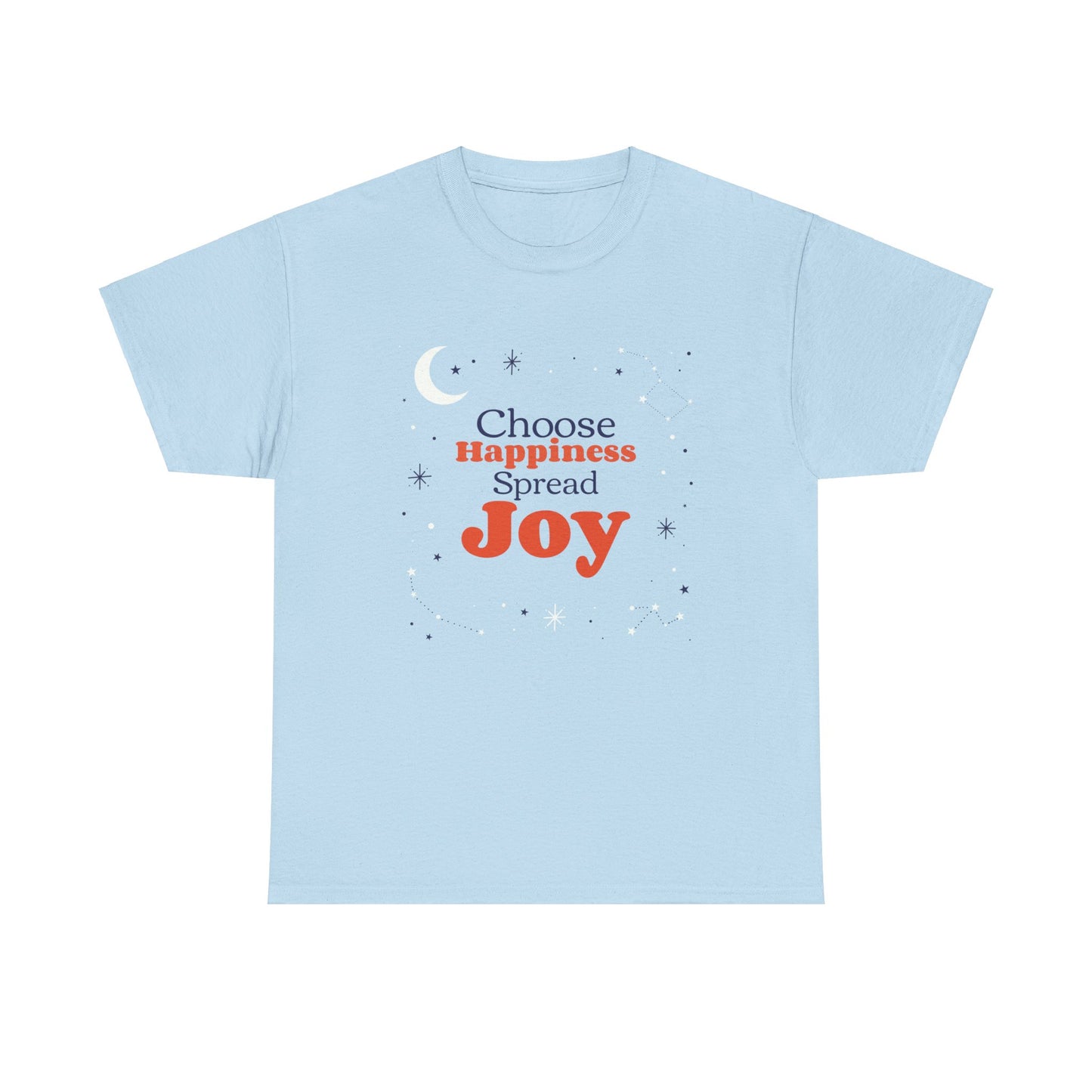 Choose Happiness, Spread Joy, Motivational Shirt, Inspirational Tee, Empowering Apparel.