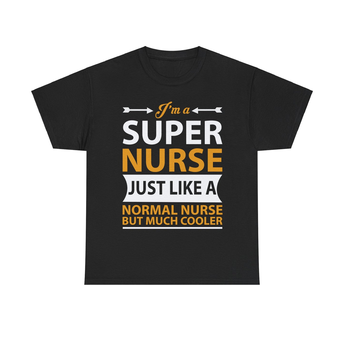 Super Nurse: Cooler Than Your Average Nurse' T-shirt | Healthcare Hero Tee